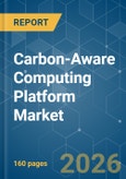 Carbon-Aware Computing Platform - Market Share Analysis, Industry Trends & Statistics, Growth Forecasts (2026-2031)- Product Image
