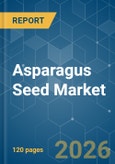 Asparagus Seed - Market Share Analysis, Industry Trends & Statistics, Growth Forecasts (2026-2031)- Product Image