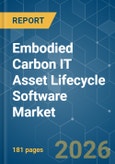 Embodied Carbon IT Asset Lifecycle Software - Market Share Analysis, Industry Trends & Statistics, Growth Forecasts (2026-2031)- Product Image