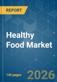 Healthy Food - Market Share Analysis, Industry Trends & Statistics, Growth Forecasts (2026-2031)- Product Image