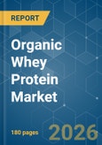 Organic Whey Protein - Market Share Analysis, Industry Trends & Statistics, Growth Forecasts (2026-2031)- Product Image