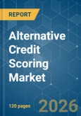 Alternative Credit Scoring - Market Share Analysis, Industry Trends & Statistics, Growth Forecasts (2026-2031)- Product Image