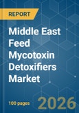 Middle East Feed Mycotoxin Detoxifiers - Market Share Analysis, Industry Trends & Statistics, Growth Forecasts (2026-2031)- Product Image