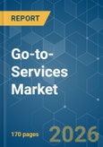 Go-to- Services Market - Market Share Analysis, Industry Trends & Statistics, Growth Forecasts (2026-2031)- Product Image
