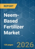 Neem-Based Fertilizer - Market Share Analysis, Industry Trends & Statistics, Growth Forecasts (2026-2031)- Product Image