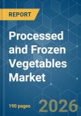 Processed and Frozen Vegetables - Market Share Analysis, Industry Trends & Statistics, Growth Forecasts (2026-2031)- Product Image