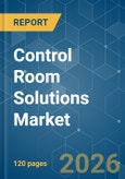 Control Room Solutions - Market Share Analysis, Industry Trends & Statistics, Growth Forecasts (2025-2030)- Product Image