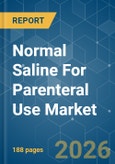 Normal Saline For Parenteral Use - Market Share Analysis, Industry Trends & Statistics, Growth Forecasts (2026-2031)- Product Image