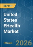 United States EHealth - Market Share Analysis, Industry Trends & Statistics, Growth Forecasts (2026-2031)- Product Image