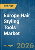 Europe Hair Styling Tools - Market Share Analysis, Industry Trends & Statistics, Growth Forecasts (2026-2031)- Product Image