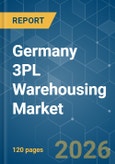 Germany 3PL Warehousing - Market Share Analysis, Industry Trends & Statistics, Growth Forecasts (2026-2031)- Product Image