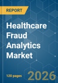 Healthcare Fraud Analytics - Market Share Analysis, Industry Trends & Statistics, Growth Forecasts (2026-2031)- Product Image