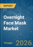Overnight Face Mask - Market Share Analysis, Industry Trends & Statistics, Growth Forecasts (2026-2031)- Product Image