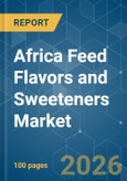 Africa Feed Flavors and Sweeteners - Market Share Analysis, Industry Trends & Statistics, Growth Forecasts (2026-2031)- Product Image
