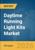 Daytime Running Light Kits Market Report 2026- Product Image