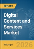 Digital Content and Services Market Report 2026- Product Image