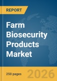 Farm Biosecurity Products Market Report 2026- Product Image