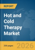 Hot and Cold Therapy Market Report 2026- Product Image