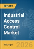 Industrial Access Control Market Report 2026- Product Image