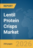 Lentil Protein Crisps Market Report 2026- Product Image