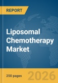 Liposomal Chemotherapy Market Report 2026- Product Image