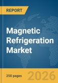 Magnetic Refrigeration Market Report 2026- Product Image