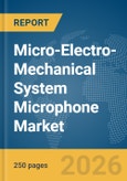 Micro-Electro-Mechanical System (MEMS) Microphone Market Report 2026- Product Image