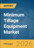 Minimum Tillage Equipment Market Report 2026- Product Image