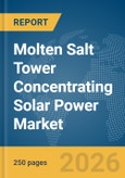 Molten Salt Tower Concentrating Solar Power (CSP) Market Report 2026- Product Image