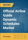 Official Airline Guide (OAG) Dynamic Schedules Market Report 2026- Product Image
