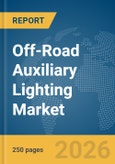 Off-Road Auxiliary Lighting Market Report 2026- Product Image