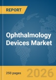 Ophthalmology Devices Market Report 2026- Product Image