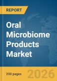 Oral Microbiome Products Market Report 2026- Product Image
