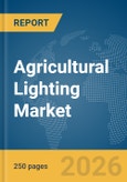 Agricultural Lighting Market Report 2026- Product Image