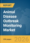 Animal Disease Outbreak Monitoring Market Report 2026- Product Image