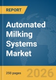 Automated Milking Systems Market Report 2026- Product Image