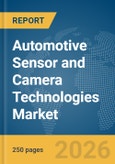 Automotive Sensor and Camera Technologies Market Report 2026- Product Image