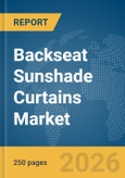 Backseat Sunshade Curtains Market Report 2026- Product Image