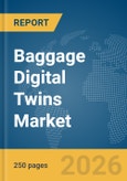 Baggage Digital Twins Market Report 2026- Product Image