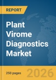 Plant Virome Diagnostics Market Report 2026- Product Image