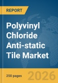Polyvinyl Chloride (PVC) Anti-static Tile Market Report 2026- Product Image