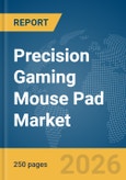 Precision Gaming Mouse Pad Market Report 2026- Product Image