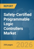 Safety-Certified Programmable Logic Controllers (PLCs) Market Report 2026- Product Image