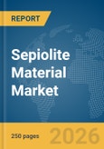 Sepiolite Material Market Report 2026- Product Image