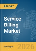 Service Billing Market Report 2026- Product Image