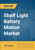 Shelf Light Battery Motion Market Report 2026- Product Image