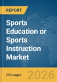 Sports Education or Sports Instruction Market Report 2026- Product Image