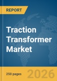Traction Transformer (Onboard) Market Report 2026- Product Image