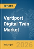 Vertiport Digital Twin Market Report 2026- Product Image