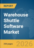 Warehouse Shuttle Software Market Report 2026- Product Image